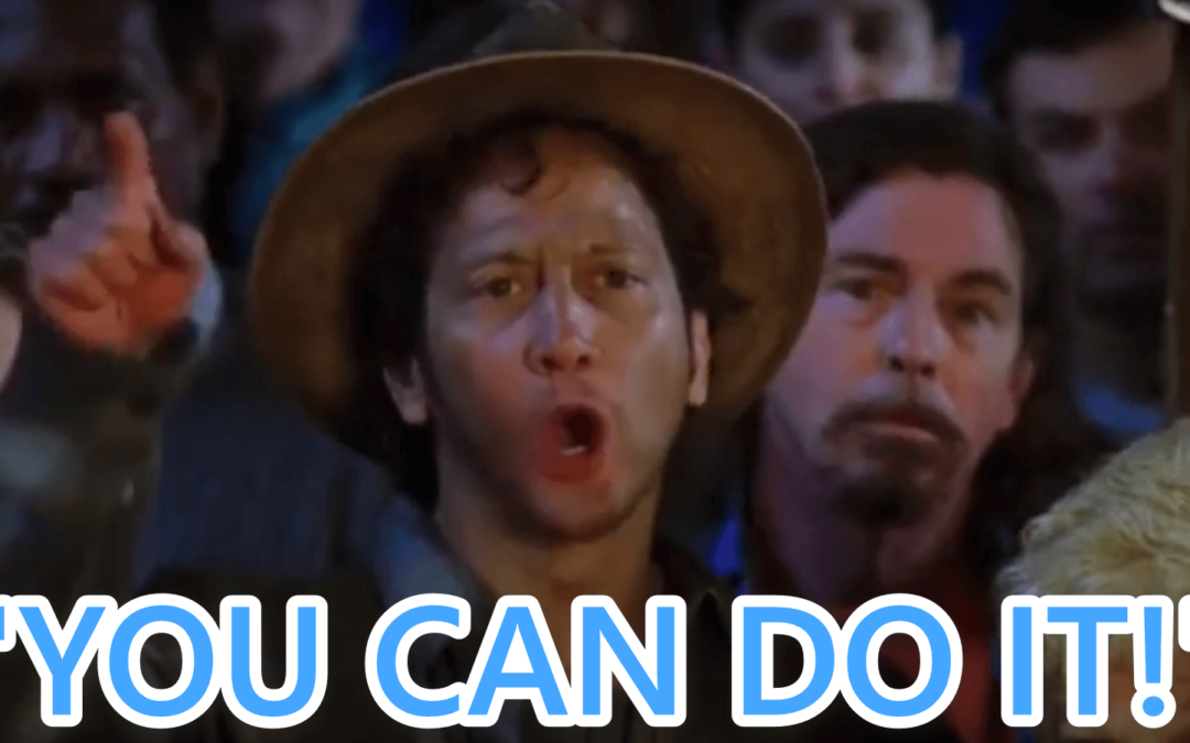 You Can Do It! - Waterboy